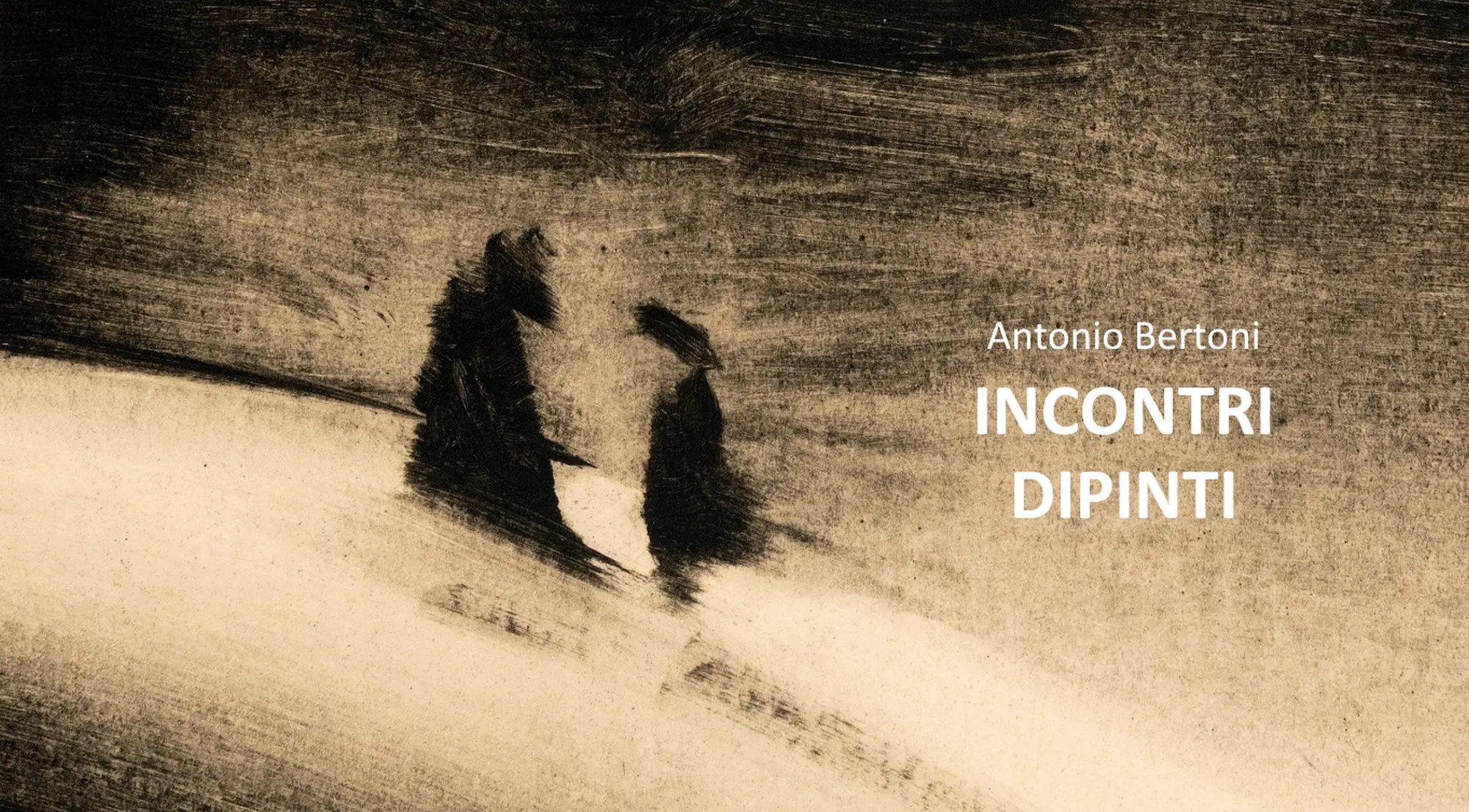 Mostra: Incontri dipinti - Antonio Bertoni